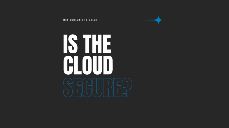 IS the Cloud Secure? Understanding Cloud Data Protection and the benefits to UK SMB's can have with Cloud infrastructure.